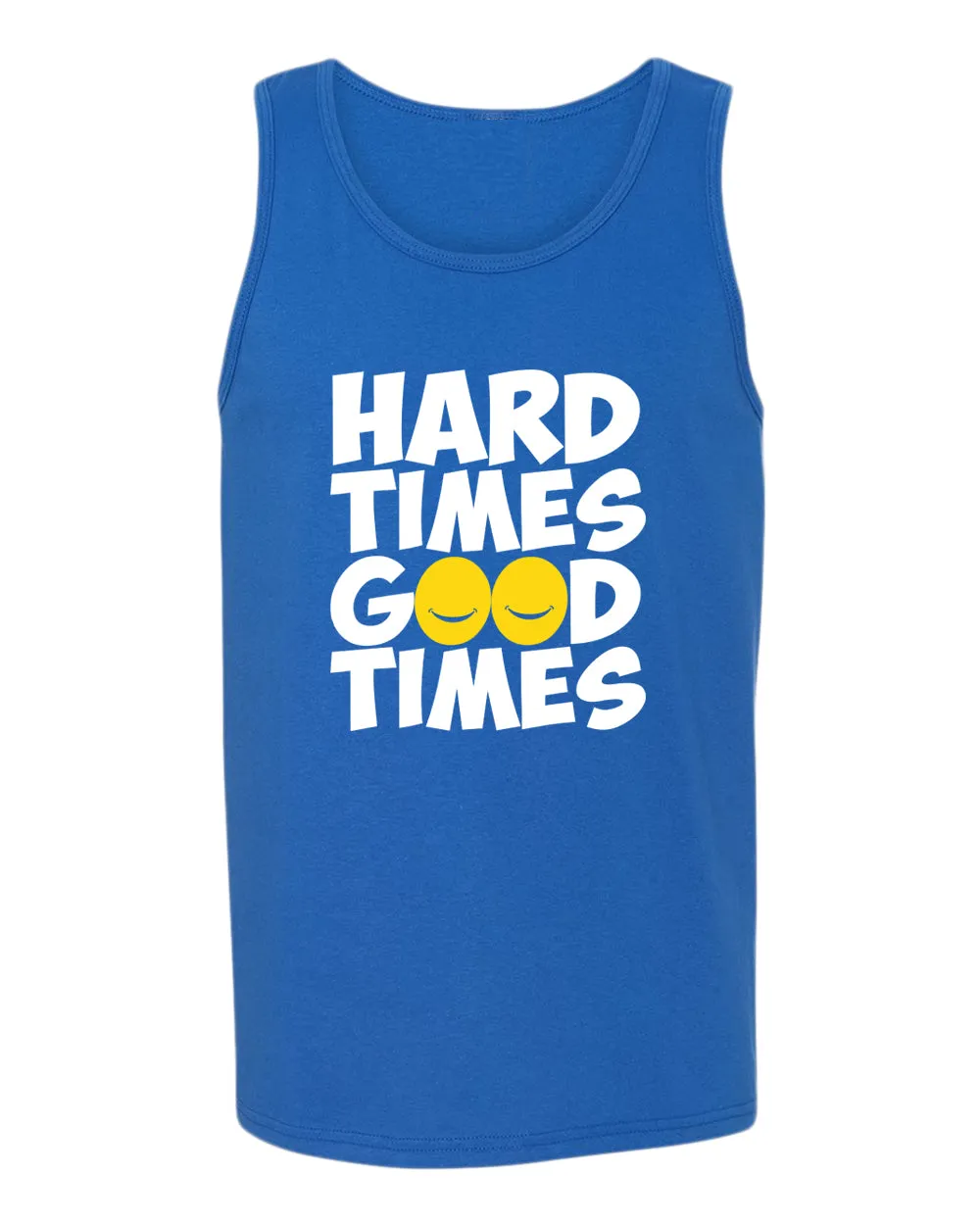 Hard times, Good times tank top, motivational tank top, inspirational tank tops, casual tank tops